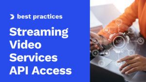 5 Streaming Video Services with Video API Access